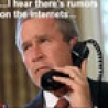 Political Pictures - Bush On Teh Nets